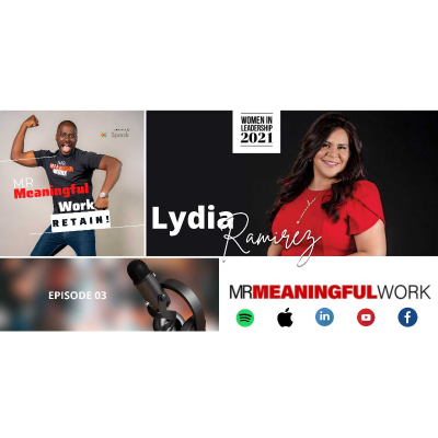 episode Lydia Ramirez on Mr, Meaningful Work RETAIN artwork