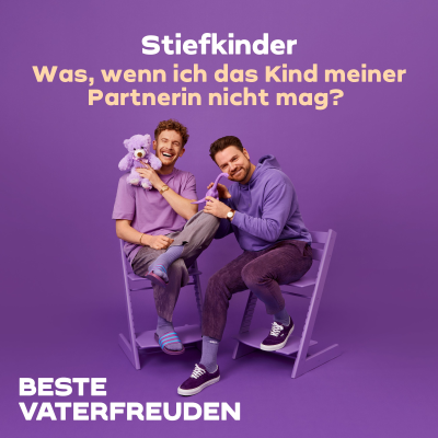 episode Stiefkinder – Was, wenn ich das Kind meiner Partnerin nicht mag? artwork