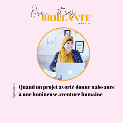 episode 10. Quand un projet avorté donne naissance à une lumineuse aventure humaine artwork