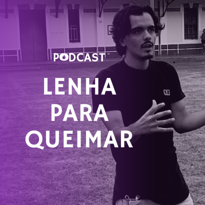 episode Lenha Para Queimar - Weslley Alves artwork
