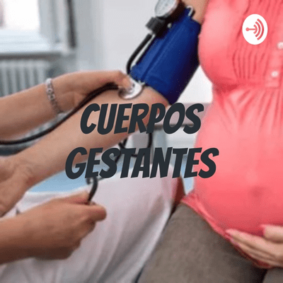 Cuerpos Gestantes