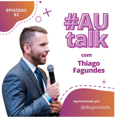 episode Virtudes que líderes admiram | Thiago Fagundes | AUCast EP 81 artwork