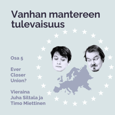 episode Vanhan mantereen tulevaisuus: Ever Closer Union? artwork
