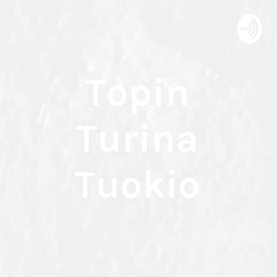 episode Topin Turina Tuokio #5 - Sambe & Kalle puhuvat koronavirushuijauksista ja valeuutisista! artwork