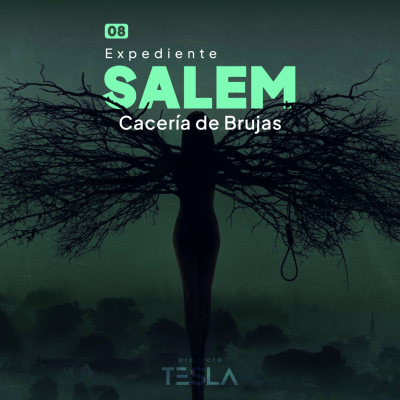 episode 08 | Expediente Salem - Cacería de Brujas artwork