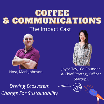 episode Coffee and Communications Episode #13 Driving Ecosystem Change for Sustainability With Joyce Tay artwork