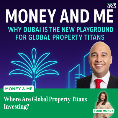 episode Money and Me: Where Are Global Property Titans Investing? artwork