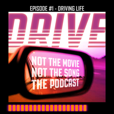 episode Drive Episode 1 - Driving Life artwork
