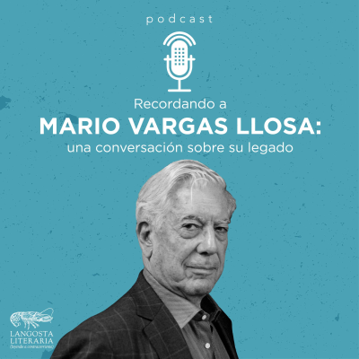 episode Recordando a Mario Vargas Llosa: una conversación sobre su legado artwork