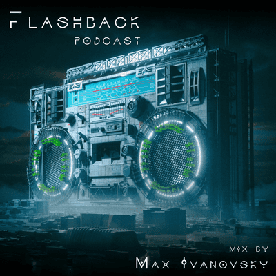 episode Flashback #45 Mix By Max Ivanovsky artwork