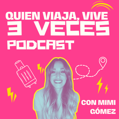 Quien viaja, vive tres veces