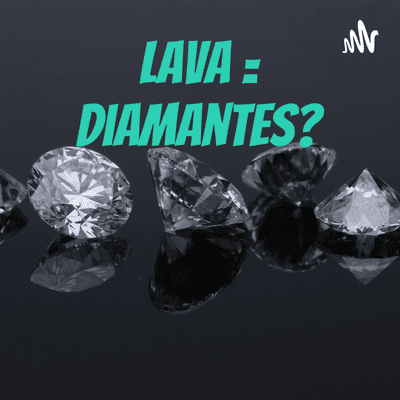 Lava = Diamantes?