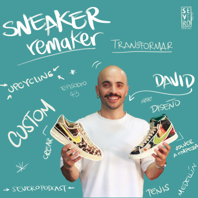 episode Episodio 43: Un accidente que lo transformó todo - David Estragal / SNEAKER REMAKER artwork