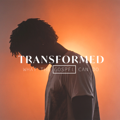 episode Transformed: What the Gospel Can Do - 07/06/25 artwork