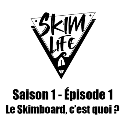 episode 01-Le Skimboard c'est quoi ? Skimlife.fr artwork