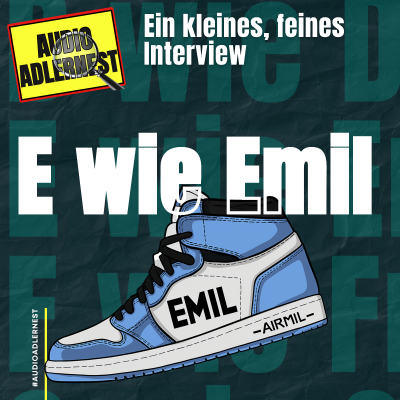 episode Die Emil-Folge - Einer unserer jüngsten Hörer - Audio Adlernest (#072) artwork