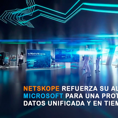 episode NETSKOPE REFUERZA SU ALIANZA CON MICROSOFT PARA UNA PROTECCIÓN DE DATOS UNIFICADA Y EN TIEMPO REAL artwork