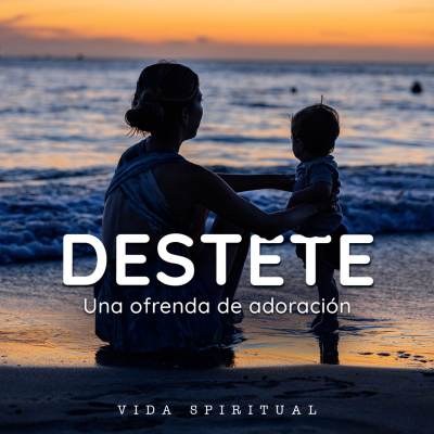 episode Destete "Una ofrenda de adoración" artwork