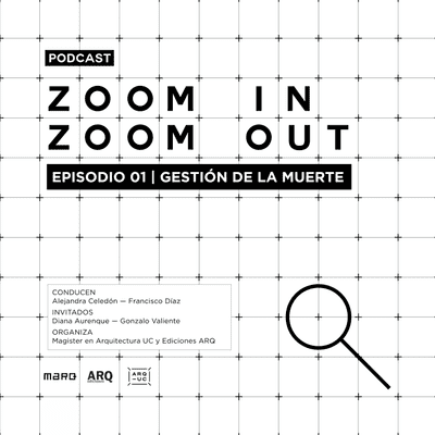 episode ZOOM-IN / ZOOM-OUT | 01: Gestión de la Muerte artwork