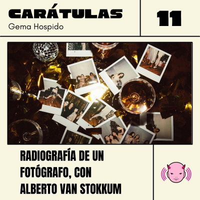 episode Del flashazo a una tienda de chinos, radiografía de un fotógrafo, por Alberto Van Stokkum artwork