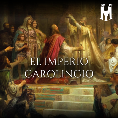 episode El imperio carolingio. Carlomagno y el apogeo franco artwork
