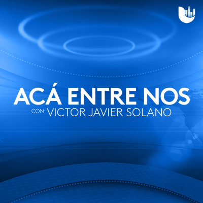 Acá entre nos, con Victor Javier Solano