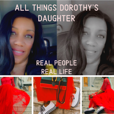 All Things Dorothy’s Daughter