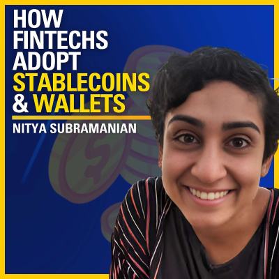 episode How Fintechs Adopt Stablecoins and Wallets - Nitya Subramanian | ATC #575 artwork