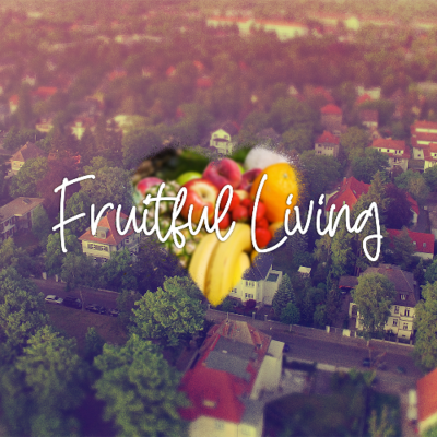 episode Fruitful Living Week Eight - 03/02/25 artwork