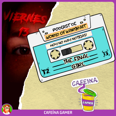 episode THE FINAL GIRL | FINAL de TEMPORADA | Cafeína Gamer 2x13 artwork