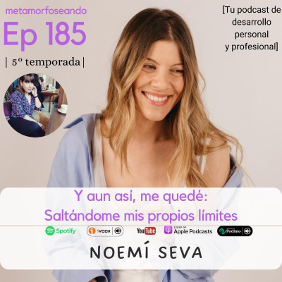 episode 185. Y aun así, me quedé: saltándome mis propios límites, con Noemí Seva artwork