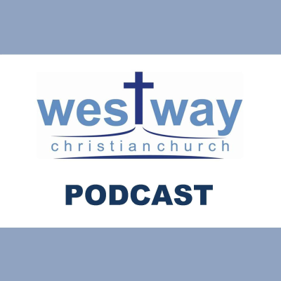 Westway Christian Church's Podcast