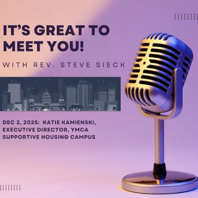 episode It's Great to Meet You Episode 8: Katie Kamienski, Executive Director, YMCA Supportive Housing Campus artwork