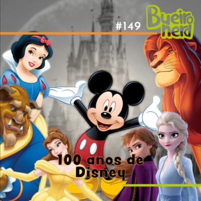episode Bueiro Nerd 149 - 100 Anos de Disney artwork