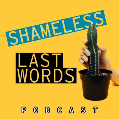 Shameless Last Words