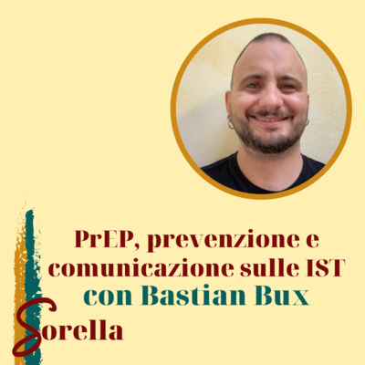 episode S1 E10: PrEP, prevenzione e comunicazione sulle IST con Bastian Bux artwork