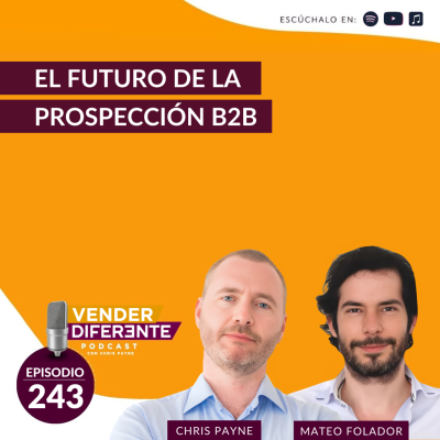 episode El futuro de la prospección B2B con Mateo Folador (Episodio 243) artwork