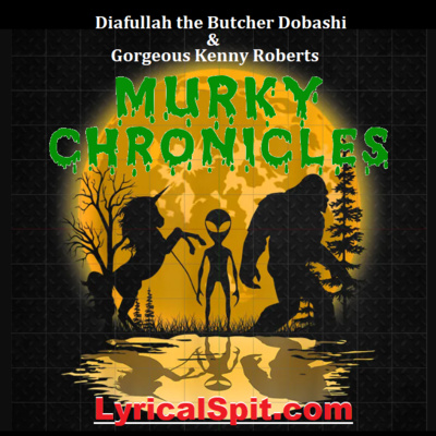 episode Murky Chronicles #40/Lyrical Spit™ SwapCast! Guest Paranormal Investigator Bob Gilmer. artwork