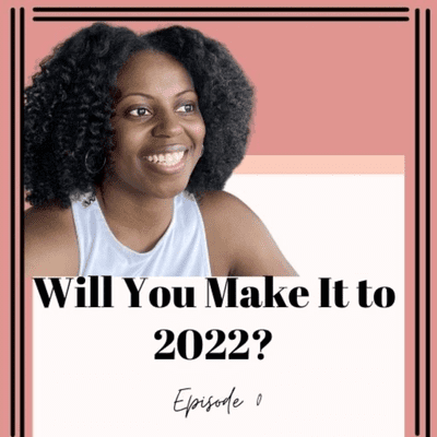 episode Will You Make It To Year 2022? artwork