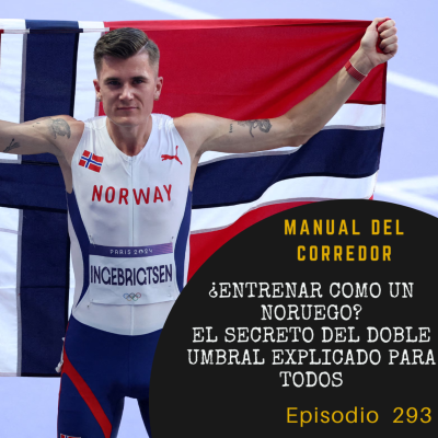 episode 293. ¿Entrenar como un noruego? El secreto del doble umbral explicado artwork