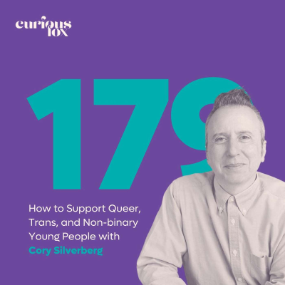 episode How to Support Queer, Trans, and Non-binary Young People with Cory Silverberg artwork