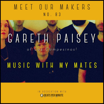 episode 83. Gareth Paisey - Music With My Mates artwork