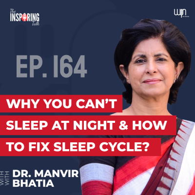 episode India’s No. 1 Sleep Expert Explains Why You Can’t Sleep at Night & How to Fix Sleep Cycle | Dr Manvir Bhatia: TIT164 artwork
