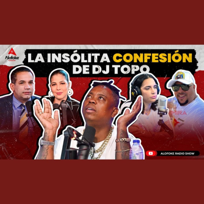 episode LA INSOLITA CONFESION DE DJ TOPO EN EL DESPELUÑE DE ALOFOKE RADIO (CASO TAMARA EMILIO LOPEZ) artwork