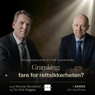 episode Granskningspodden #7 Live fra Arendal: Gransking - fare for rettssikkerheten? artwork