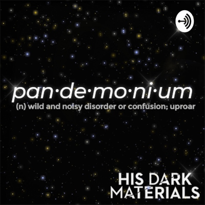 Pandemonium: His Dark Materials