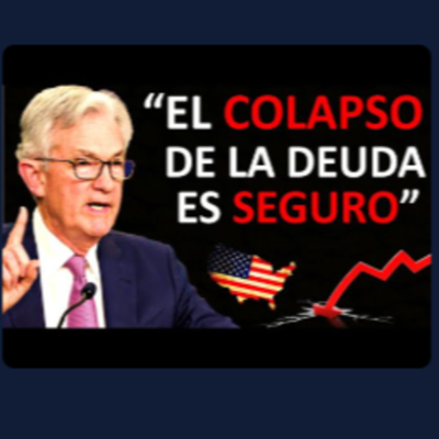 episode 💥La QUIEBRA Economica de EE.UU. se ACERCA y la MAYORÍA de la GENTE no está PREPARADA artwork