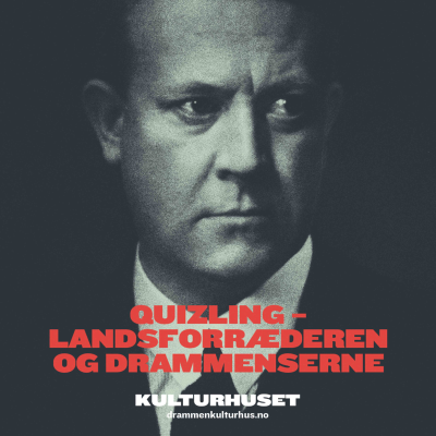 episode Quisling – landsforræderen og drammenserne // Drammen kulturhus 06.03.2024 artwork