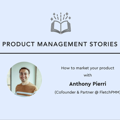 episode 47 - How to market your product with Anthony Pierri (Cofounder & Partner FletchPMM) artwork