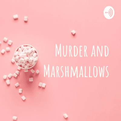 Murder and Marshmallows